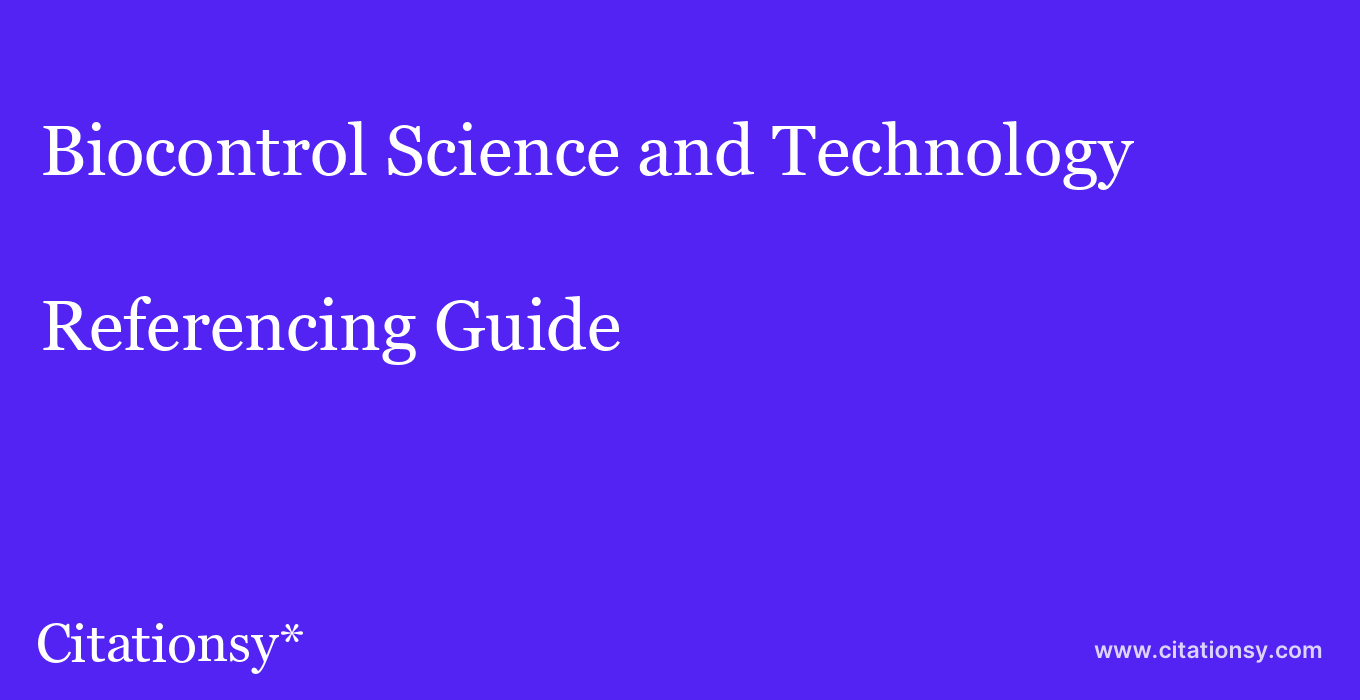cite Biocontrol Science and Technology  — Referencing Guide
